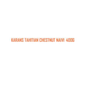 Karans Tahitian Chestnut Naivi